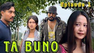 TA BUNO // Episode 1