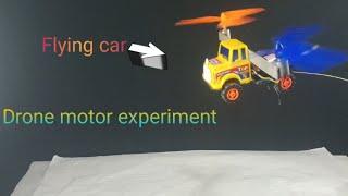 flying car with drone motor experiment : India Anokha technique