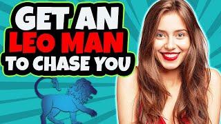 8 Ways to Get a Leo Man To CHASE YOU!