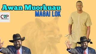 Awan Mourkuäu by Magai Lok ~ South Sudan Music 2023