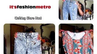 It's Fashion Metro | Clothing Store Haul