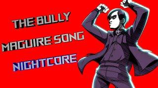 Bully Maguire Song - Free Boredom [NIGHTCORE]