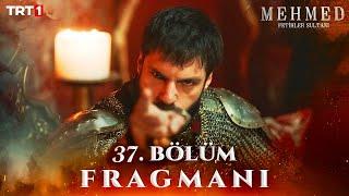 Mehmed: Fetihler Sultanı 37. Bölüm Fragmanı