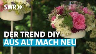 Einfach mal selber machen - Do it yourself | SWR Treffpunkt