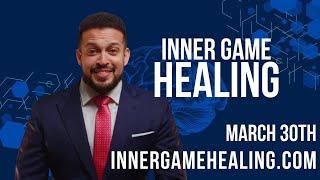 Inner Game Healing Summit Launch