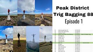 Peak District 88 Trig Bagging Challenge | Peak District 88 | Episode 1