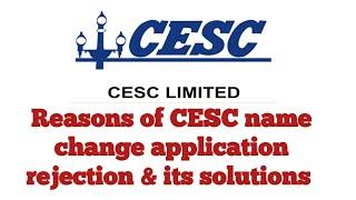 Reasons of CESC name change application Rejection & its solutions #cesc #cesc_kolkata