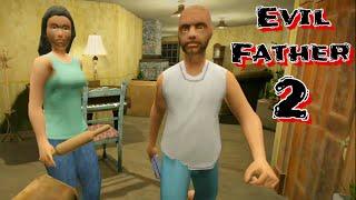 Evil Father 2 Full Gameplay