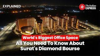 Surat Diamond Bourse: World's Biggest Office Space, All You Need To Know About Diamond Bourse