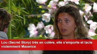 Lou (Secret Story) très en colère, elle s'emporte et tacle violemment Maxence