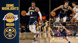 Denver Nuggets vs. Los Angeles Lakers Full Game Highlights  | 11/23/24