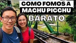 COMO FOMOS a MACHU PICCHU de forma BARATA | De Cusco até Águas Calientes pela Hidrelétrica - 42º Ep.