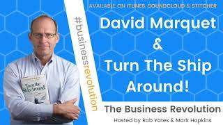 David Marquet & Turn The Ship Around