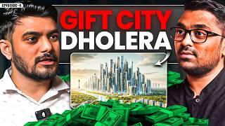 Ahmedabad, GIFT City, Dholera – Gujarat’s Real Estate Goldmine! | Ep - 6 |