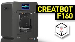 CreatBot F160 In-Depth Review: A High-Precision Fast FDM 3D Printer