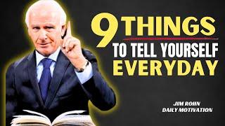 9 Things To Tell Yourself Everyday | Jim Rohn Motivation For Success