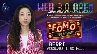 Berri Business Development Head Web3 Labs | Web3.0 Open 2024 - Meta Era Reunion Dubai!