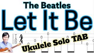 "Let It Be" [Solo ukulele with tablature that can be played together] (Difficulty )