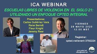 Invitación a ICA Webinar - Escuelas libres de Violencia en el siglo 21 (Carlos Gutiérrez Vera)