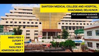 Santosh Medical College And Hospital, Ghaziabad MBBS Fees, Cut-off Admission 2024