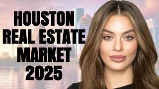 Houston Real Estate Market 2025 | Houston Housing Market 2025