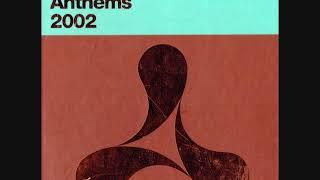 Cream Anthems 2002 - CD1