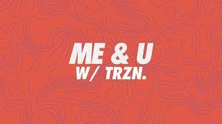 AUR3LIAN - Me & U w/ TRZN.