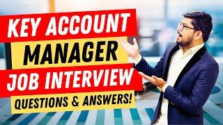 Key Account Manager Interview Questions and Answers