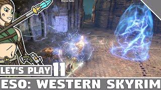#11 Nchuthnkarst- ESO Western Skyrim | Let's Play ESO Western Skyrim