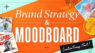 Full Brand Identity Process - PART 1 - Strategy & Moodboard