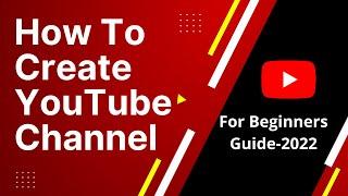 How To Create A YouTube Channel! 2023 Beginner’s Guide | Make YouTube Channel In 5 Minutes