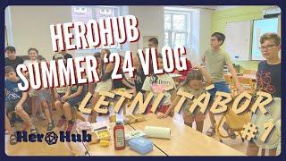 HeroHub Summer '24 Vlog - HeroHub tábor #1