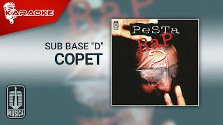 Sub Base "D" - Copet (Official Karaoke Video)