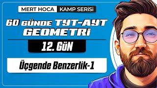 Üçgende Benzerlik-1 | 60 Günde TYT-AYT Geometri Kampı | 12.Gün | 2023 | #geometri #üçgenler