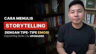 Cara Menulis STORYTELLING Menggunakan Tipe tipe EMOSI - Tips Storytelling