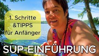 StandUpPaddeln | SUP Einführung für Anfänger und Board Neulinge | Tipps & 1. Schritte