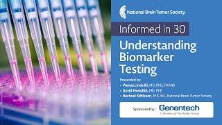 Informed in 30 - Understanding Biomarker Testing