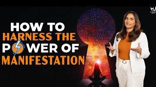 How to Harness The Power Of Manifestation | Dr. Meghana Dikshit