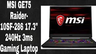 MSI GE75 Raider- 10SF-286 17.3" 240Hz 3ms Gaming Laptop || Technical Shahbaz Ali