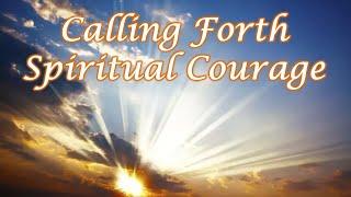 Calling Forth Spiritual Courage  with Rev. Dr. Suzi Schadle