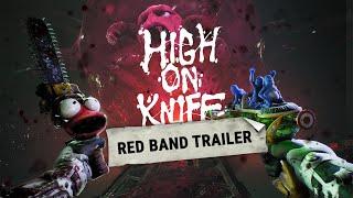 HIGH ON KNIFE - Official Red Band Trailer