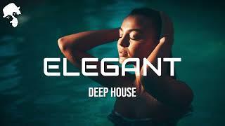 E L E G A N T - Deep House Mix ' by Gentleman [Vol.5]