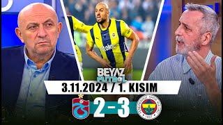 Beyaz Futbol 3 Kasım 2024 1.Kısım