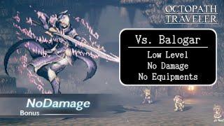 Octopath Traveler - Balogar (Low Level, Untouched, No Equipments/Divine Skills/Secret Jobs/etc.)