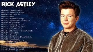 Rick Astley Greatest Hits Playlist Full Album - Best Of Rick Astley Collection Of All Time