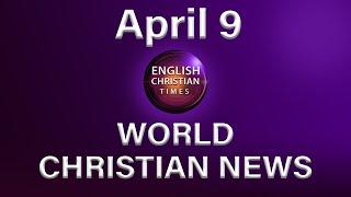 ENGLISH CHRISTIAN TIMES World Christian News ,9-4-2020