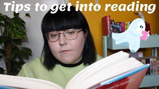 TIPS TO GET INTO READING