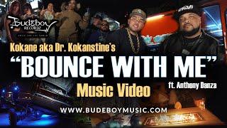 Kokane - Bounce With Me ft. Anthony Danza [Music Video] @kokane_og_ #budeboy