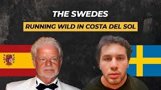 The Swedes Running Wild In The Costa Del Sol