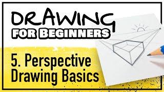 DRAWING FOR BEGINNERS Part 5: Perspective Drawing Basics